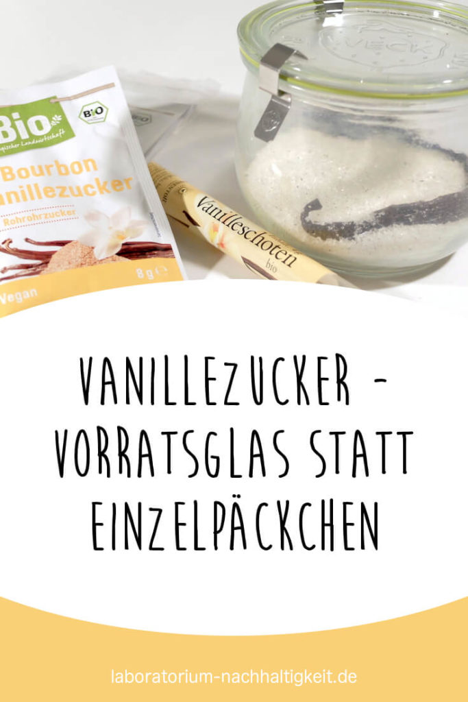 Vanillezucker selber machen [Rezept] Vorratsglas statt Einzelpäckchen